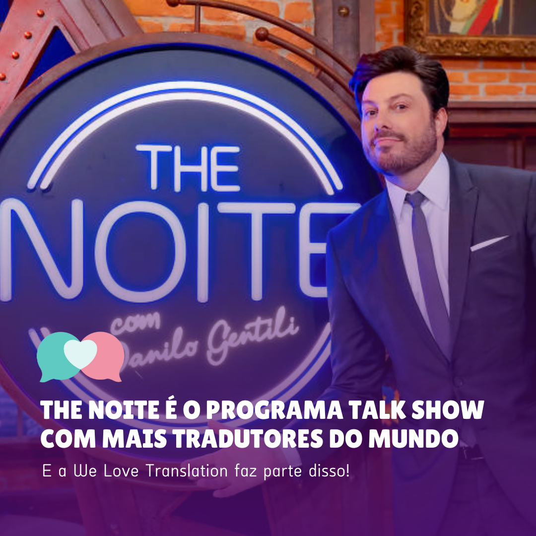 The noite é o programa talk show com mais tradutores do mundo