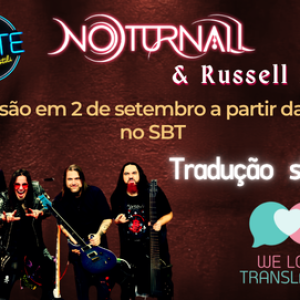 Tradução Simultânea na TV: Bastidores do The Noite com Noturnall e Russell Allen